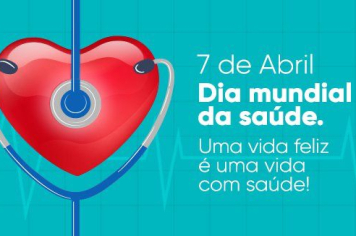 Dia Mundial da Saúde: Cuidando do Futuro de Todos