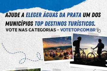 Ajude a eleger ÁGUAS DA PRATA como município TOP DESTINOS TURÍSTICOS